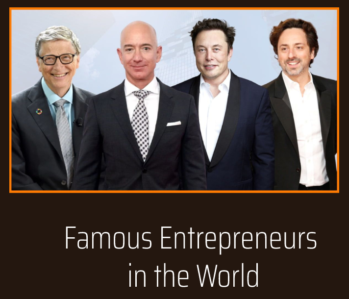 Famous Entrepreneurs in the World